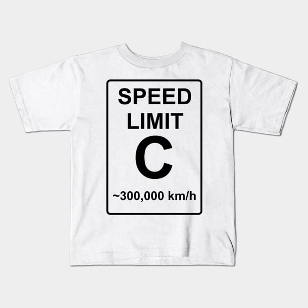 Speed Limit ~300,000 km/h BW Kids T-Shirt by Yesh PoPlasma